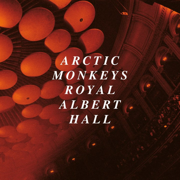 Live at the Royal Albert Hall (Double Heavyweight LP), Arctic Monkeys
